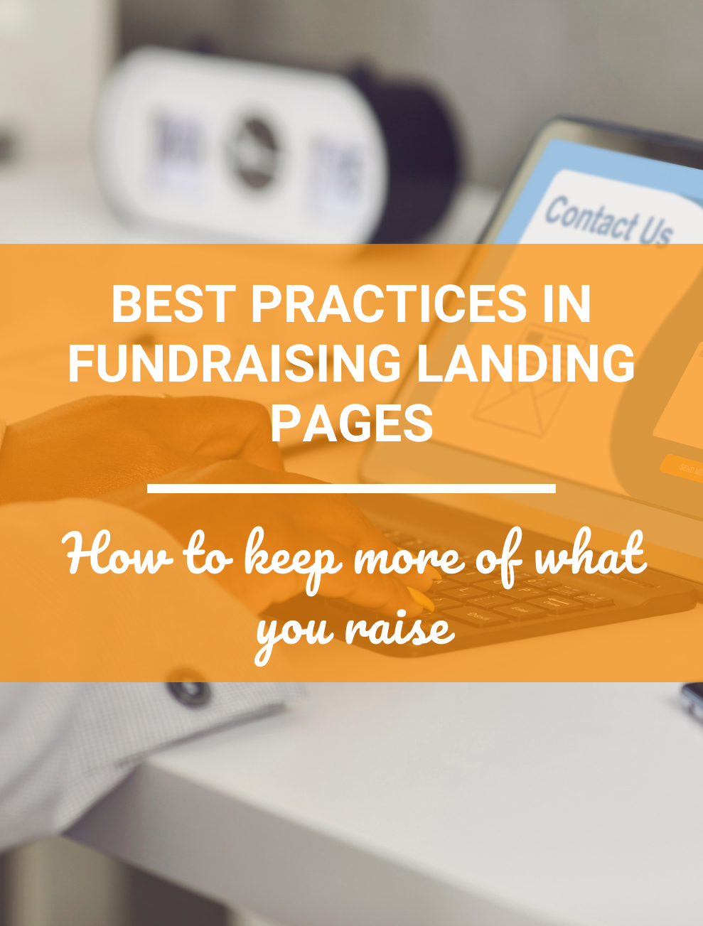 Best practices in fundraising landing pages