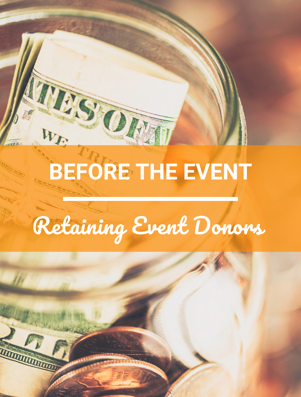 Before the Event: Retaining Event Donors 